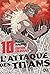 L'Attaque des Titans Edition Colossale T10 by Hajime Isayama