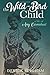 The Wild-Bird Child: A Life of Amy Carmichael
