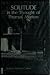 Solitude in the Thought of Thomas Merton (Cistercian Studies Series, No 40)