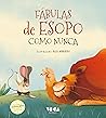 Fábulas de Esopo como nunca by Aesop