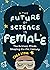 The Future of Science is Fe...