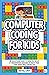 Computer Coding for Kids: A...