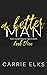 A Better Man (The Heartbreak Brothers #3) by Carrie Elks