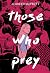 Those Who Prey by Jennifer Moffett