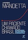 Um paciente chamado Brasil by Luiz Henrique Mandetta