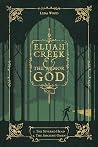 Elijah Creek & The Armor of God Vol. I: I. The Severed Head, II. The Ancient Omen Elijah Creek & The Armor of God Vol. I: I. The Severed Head, II. The Ancient Omen
