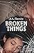 Broken Things