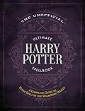 The Unofficial Ultimate Harry Potter Spellbook: A Complete Reference Guide to Every Spell in the Wizarding World 