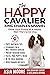 The Happy Cavalier King Charles Spaniel by Asia Moore