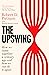 The Upswing: How We Came Together a Century Ago and How We Can Do It Again