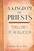 A Kingdom of Priests: The Timelines of Revelation