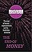 The End of Money: The story of bitcoin, cryptocurrencies and the blockchain revolution