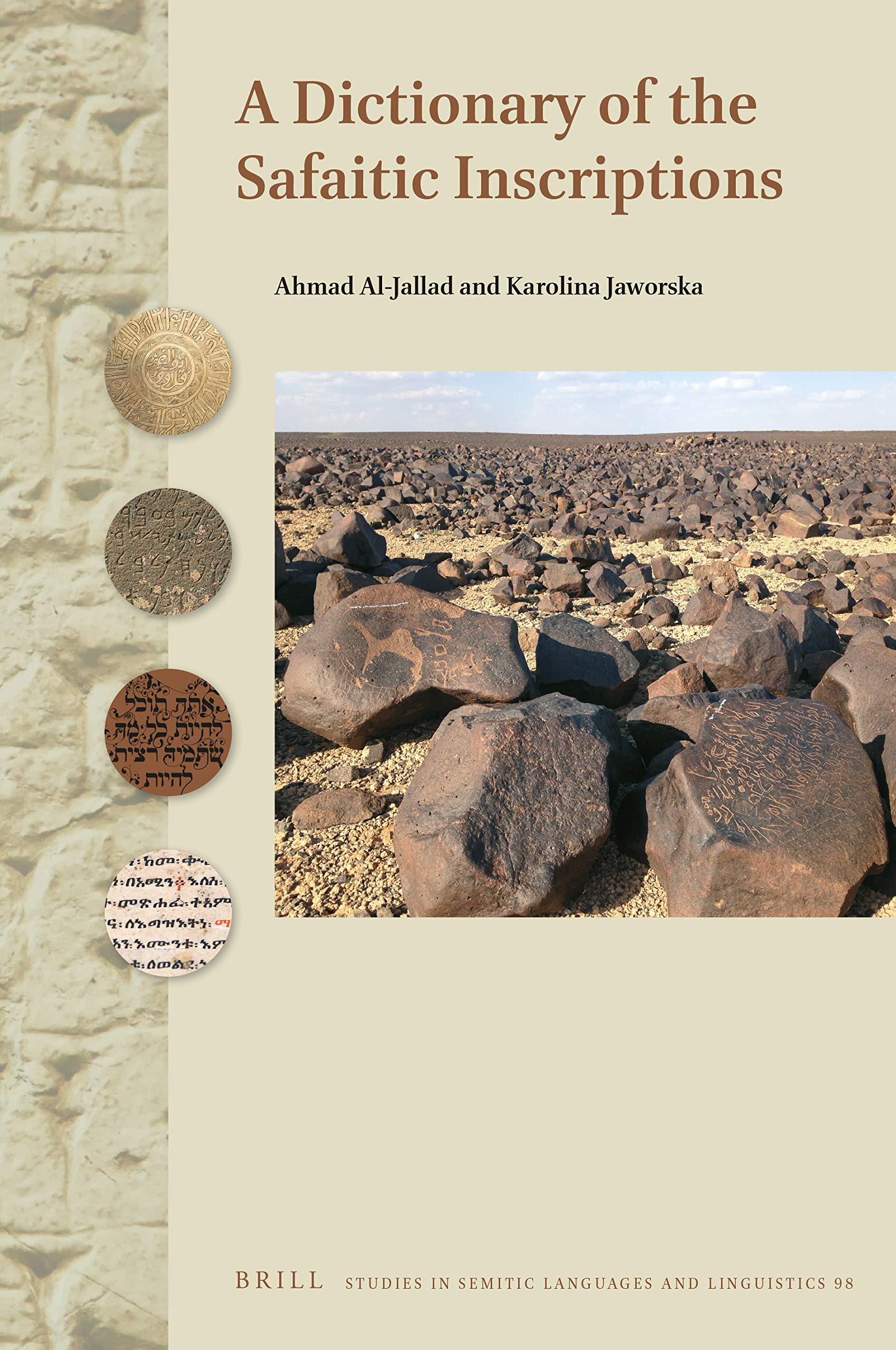A Dictionary of the Safaitic Inscriptions (Studies in Semitic Languages and Linguistics, 98)