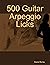 500 Guitar Arpeggio Licks by Duane Murray