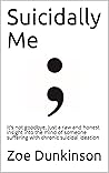 Suicidally Me: It...