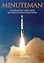 Minuteman: A Technical History of the Missile That Defined American Nuclear Warfare