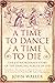 A Time to Dance, a Time to Die: The Extraordinary Story of the Dancing Plague of 1518