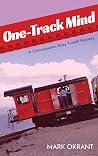 One-Track Mind: A Commissioner Kary Turnell Mystery One-Track Mind: A Commissioner Kary Turnell Mystery