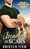 Mending His Scars by Kristen Iten