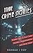 True Crime Stories: Twisted Tales of True Crime: Murders, Disappearances, and Serial Killers (Twisted Tales: Strange and Mysterious Crime Encounters)