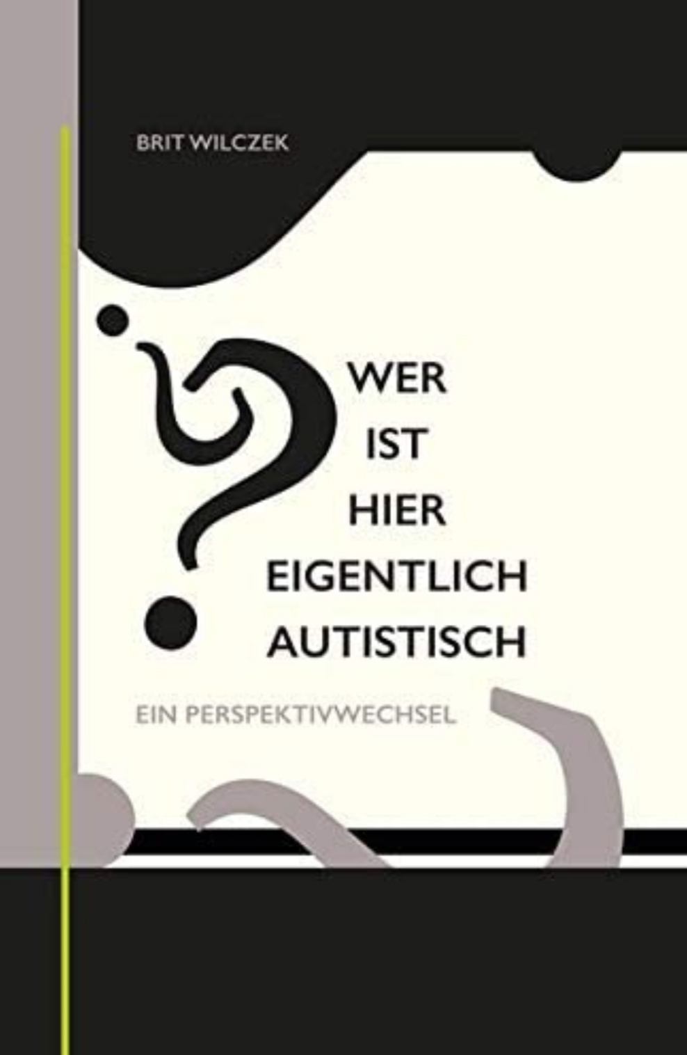 Wer ist hier eigentlich autistisch? (Paperback)