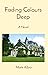 Fading Colours Deep by Mark Albro