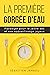 La première gorgée d'eau: Plaidoyer pour le jeûne sec et son apprentissage joyeux (French Edition)