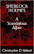 Sherlock Holmes: A Scandalous Affair