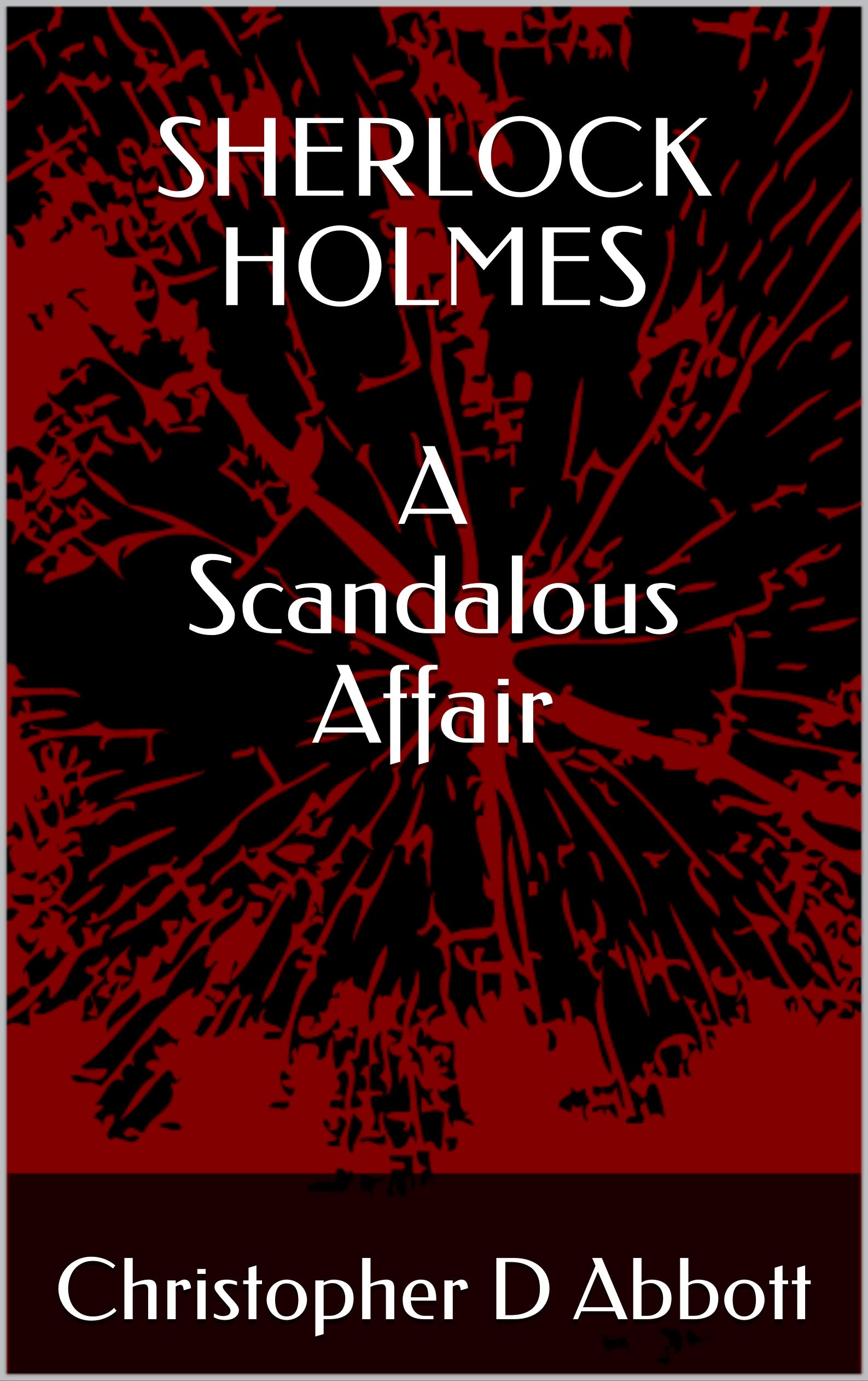 Sherlock Holmes: A Scandalous Affair (Kindle Edition)