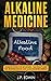 Alkaline Medicine: Ultimate...