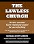 THE LAWLESS CHURCH: We have cast aside God's wisdom and counsel for successful living - OLD TESTAMENT COMMENTARY SOLD SEPARATELY