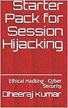 Starter Pack for Session Hijacking: Ethical Hacking - Cyber Security