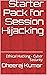 Starter Pack for Session Hijacking by Dheeraj Kumar