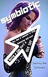Symbiotic: Or: How I Learned to Stop Worrying and Love Being a Cam Girl's Sex Toy
