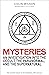 Mysteries: An Investigation into the Occult, the Paranormal, and the Supernatural
