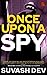 Once Upon A Spy (Vishwamitra Saini #1)