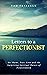 Letters to a Perfectionist by Tad Frizzell