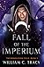 Fall of the Imperium (Dissolution Cycle #3)