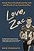 Love, Zac by Reid Forgrave Love, Zac by Reid Forgrave