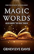 Magic Words and How to Use Them