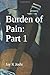Burden of Pain: Part 1