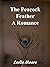 The Peacock Feather : A Rom...
