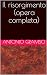 Il risorgimento (opera completa) (Italian Edition)