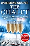 The Chalet by Catherine    Cooper