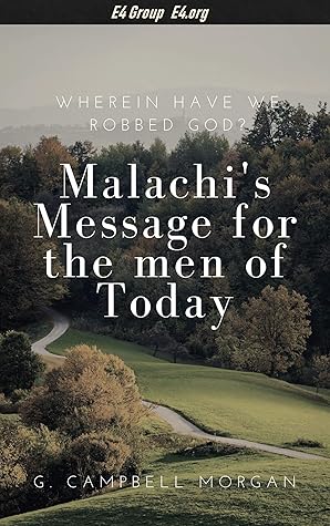 Wherein Have We Robbed God? Malachi’s Message for the Men of Today