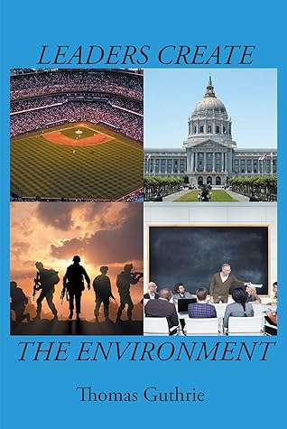 Leaders Create the Environment