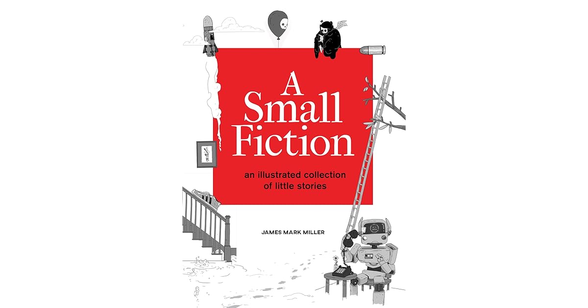 A Small Fiction by James Mark Miller