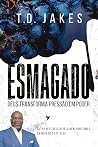 ESMAGADO : DEUS T...