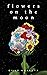 Flowers on the Moon by Billy Chapata Flowers on the Moon by Billy Chapata