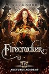 Firecracker by A.L. Knorr